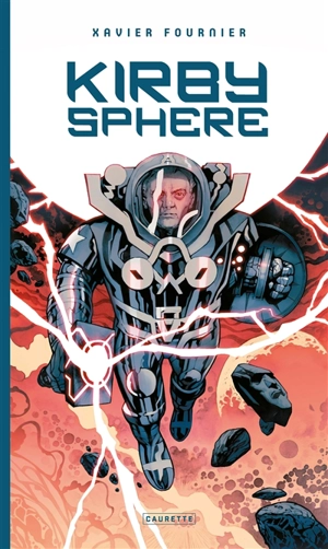 Kirby sphere : influences et connexions dans l'oeuvre de Jack Kirby - Xavier Fournier