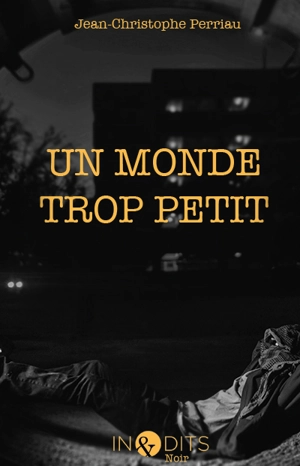 Un monde trop petit - Jean-Christophe Perriau