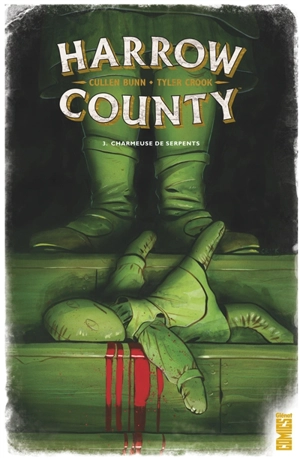 Harrow County. Vol. 3. Charmeuse de serpents - Cullen Bunn