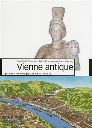 Vienne antique : Sainte-Colombe, Saint-Romain-en-Gal, Vienne