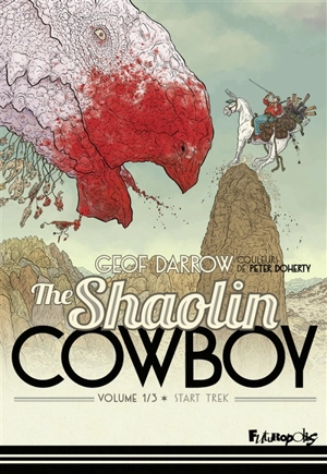 The Shaolin cowboy. Vol. 1. Start trek - Geof Darrow