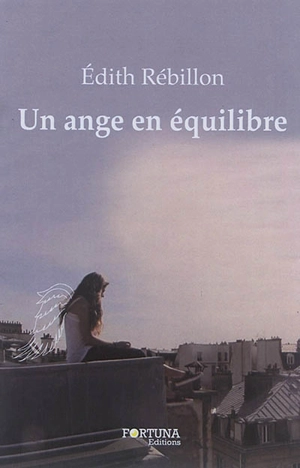 Un ange en équilibre - Edith Rébillon