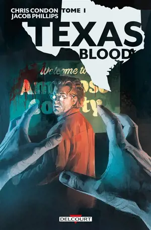 Texas blood. Vol. 1 - Chris Condon