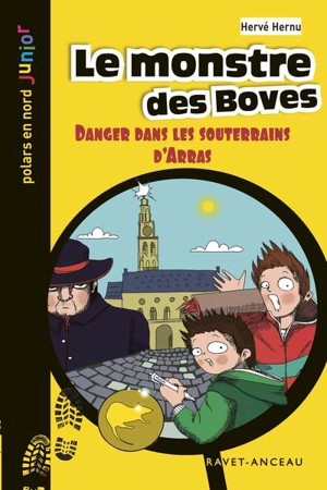 Une aventure de Léo Lemoine. Vol. 3. Le monstre des Boves : danger dans les souterrains d'Arras - Hervé Hernu