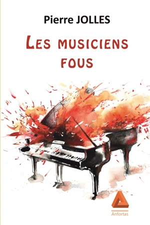 Les musiciens fous - Pierre Jollès