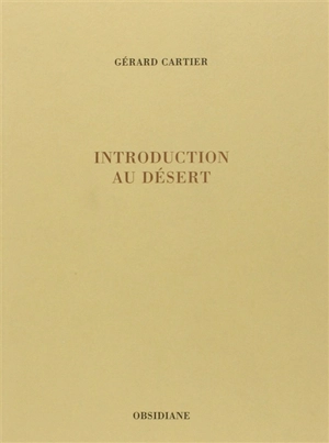 Introduction au désert - Gérard Cartier