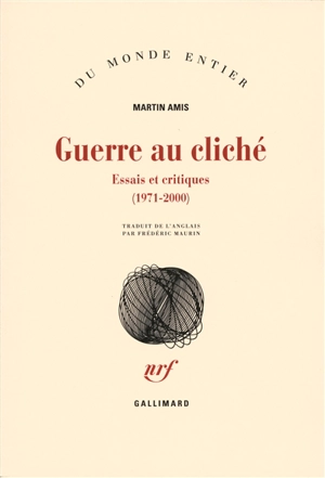 Guerre au cliché : essais et critiques (1971-2000) - Martin Amis