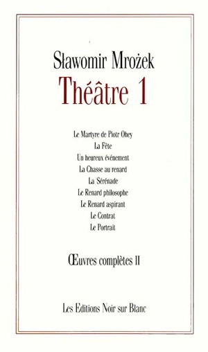 Oeuvres complètes. Vol. 2. Théâtre 1 - Slawomir Mrozek