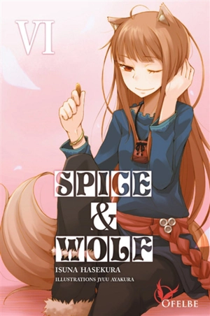 Spice & Wolf. Vol. 6 - Isuna Hasekura