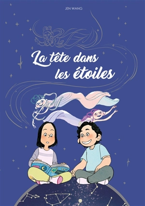 La tête dans les étoiles - Jen Wang