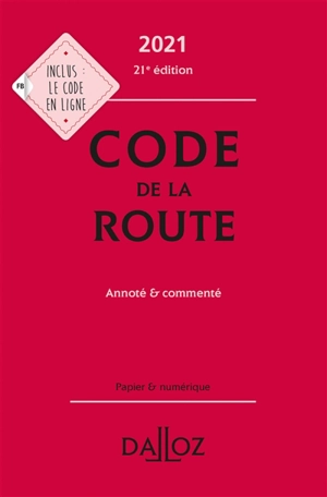 Code de la route 2021 : annoté & commenté