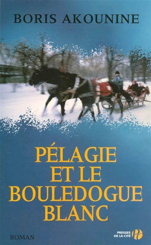 Pélagie et le bouledogue blanc - Boris Akounine