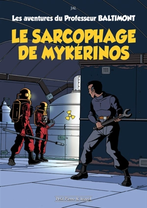 Les aventures du professeur Baltimont. Vol. 1. Le sarcophage de Mykérinos - Jal