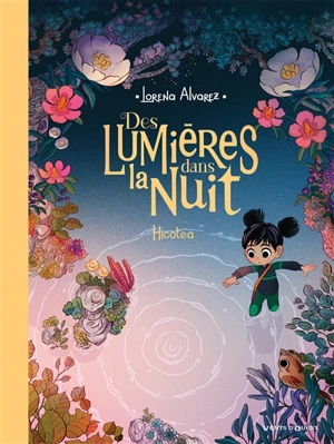 Des lumières dans la nuit. Vol. 2. Hicotea - Lorena Alvarez