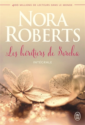 Les héritiers de Sorcha : intégrale - Nora Roberts