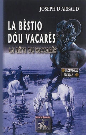 La bèstio dou Vacarès. La bête du Vaccarès - Joseph d' Arbaud