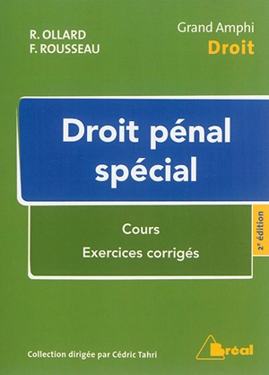 Droit pénal spécial : cours, exercices corrigés - Romain Ollard