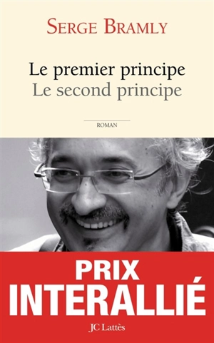 Le premier principe, le second principe - Serge Bramly