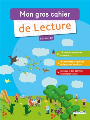 Mon gros cahier de lecture : GS, CP, CE1 - Frédérique Grinevald