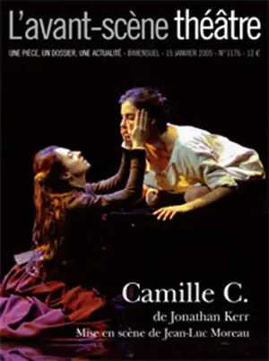Avant-scène théâtre (L'), n° 1176. Camille C. : théâtre musical - Jonathan Kerr