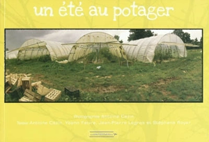 Un an au potager. Vol. 3. Un été au potager - Antoine Cazin