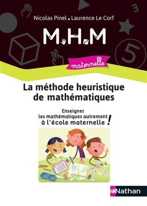 La méthode heuristique de mathématiques : enseigner les mathématiques autrement à l'école maternelle ! - Nicolas Pinel