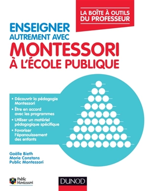 Enseigner autrement avec Montessori à l'école publique - Gaëlle Bieth