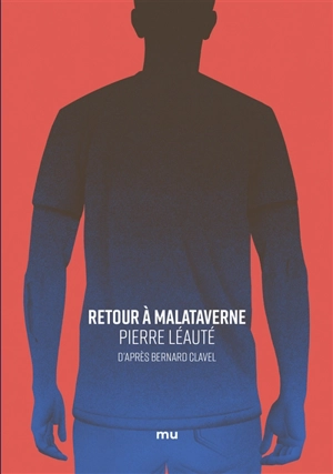 Retour à Malataverne - Pierre Léauté