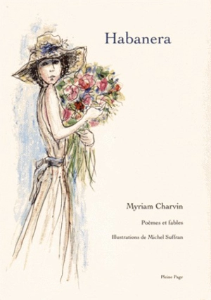 Habanera : poèmes et fables - Myriam Charvin