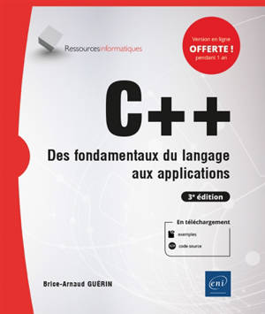 C++ : des fondamentaux du langage aux applications - Brice-Arnaud Guérin