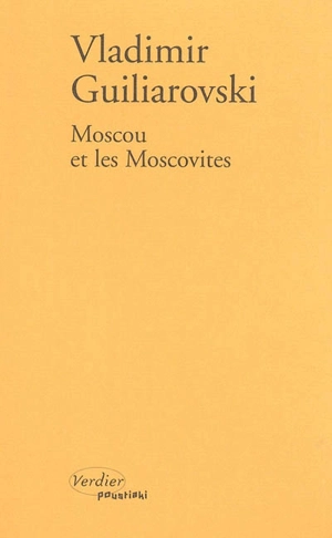 Moscou et les Moscovites - Vladimir Guiliarovski