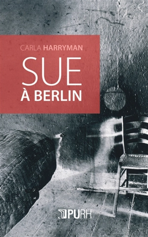 Sue à Berlin - Carla Harryman