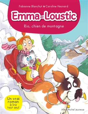 Emma et Loustic. Vol. 10. Rio, chien de montagne - Fabienne Blanchut