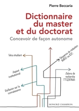 Dictionnaire du master et du doctorat : concevoir de façon autonome - Pierre Beccaria