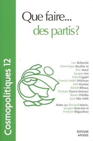 Cosmopolitiques, n° 12. Que faire des partis ?