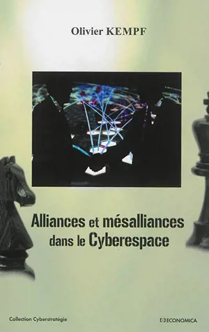 Alliances et mésalliances dans le cyberespace - Olivier Kempf