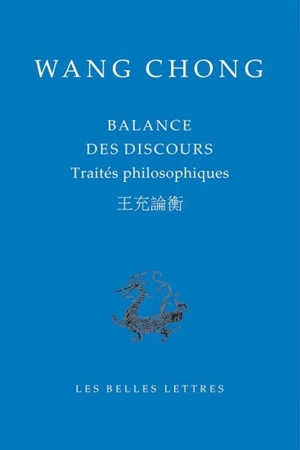 Balance des discours. Traités philosophiques - Chong Wang