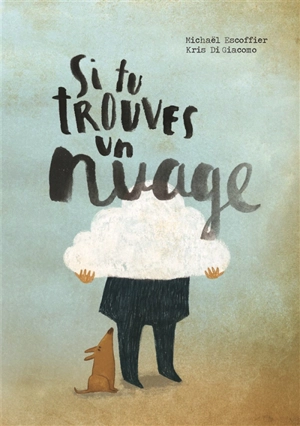 Si tu trouves un nuage - Michaël Escoffier