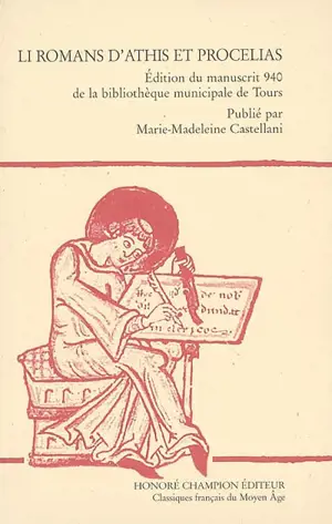 Li romans d'Athis et Procelias : édition du manuscrit 940 de la bibliothèque municipale de Tours