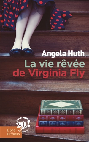 La vie rêvée de Virginia Fly - Angela Huth