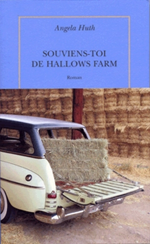 Souviens-toi de Hallows Farm - Angela Huth