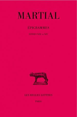 Epigrammes. Vol. 2-2. Livres XIII et XIV - Martial