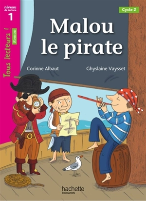 Malou le pirate, cycle 2 : niveau de lecture 1 - Corinne Albaut