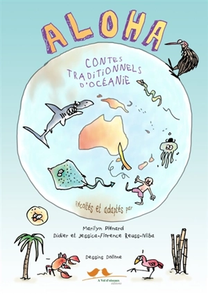 Aloha : contes traditionnels d'Océanie : Polynésie, Mélanésie, Australie, Micronésie - Marilyn Plénard