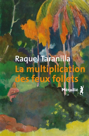 La multiplication des feux follets - Raquel Taranilla
