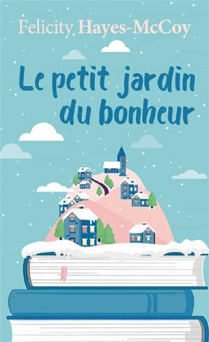 Le petit jardin du bonheur - Felicity Hayes-McCoy