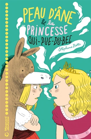 Peau d'âne & la princesse qui-pue-du-bec - Stéphane Botti