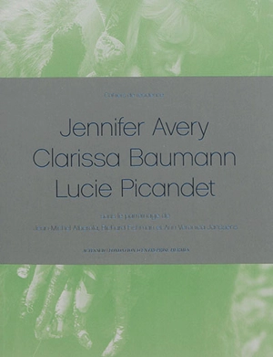 Cahiers de résidence. Vol. 5. Jennifer Avery, Clarissa Baumann, Lucie Picandet - Gaël Charbau