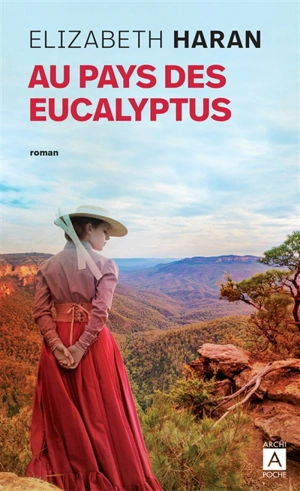 Au pays des eucalyptus - Elizabeth Haran