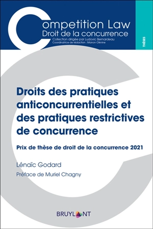 Droits des pratiques anticoncurrentielles et des pratiques restrictives de concurrence - Lénaïc Godard